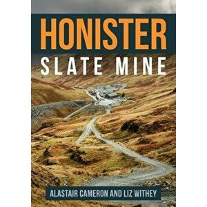 Honister Slate Mine, Paperback - Liz Withey imagine
