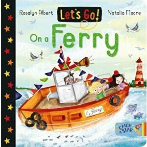 Let's Go!. On a Ferry, Board book - Rosalyn Albert imagine