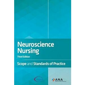 Neuroscience Nursing. Scope and Standards of Practice, Paperback - *** imagine