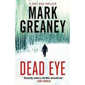 Dead Eye - Mark Greaney imagine