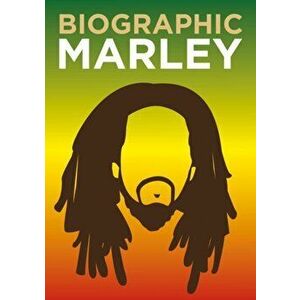 Biographic: Marley. Great Lives in Graphic Form, Hardback - Liz Flavell imagine