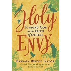 Holy Envy. Finding God in the faith of others, Hardback - Barbara Brown Taylor imagine