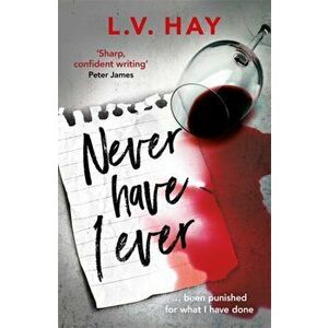 Never Have I Ever. The gripping psychological thriller about a game gone wrong, Paperback - Lucy V. Hay imagine