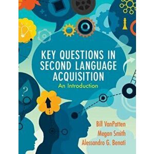 Key Questions in Second Language Acquisition. An Introduction, Paperback - Alessandro G. Benati imagine