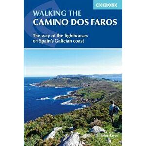 Walking the Camino dos Faros. The Way of the Lighthouses on Spain's Galician coast, Paperback - John Hayes imagine