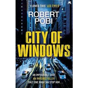 City of Windows, Hardback - Robert Pobi imagine