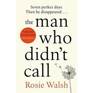Man Who Didn't Call, Paperback - Rosie Walsh imagine