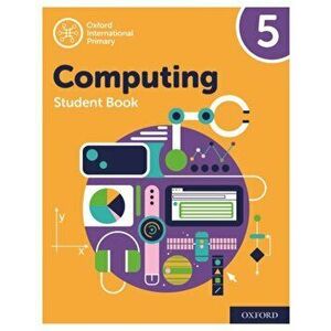 Oxford International Primary Computing: Student Book 5, Paperback - Howard Lincoln imagine