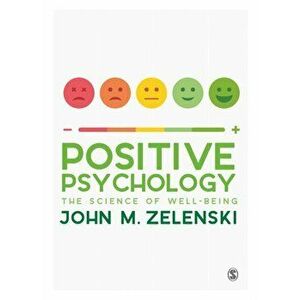 Positive Psychology. The Science of Well-Being, Paperback - John Zelenski imagine