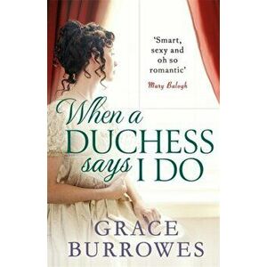 When a Duchess Says I Do, Paperback - Grace Burrowes imagine
