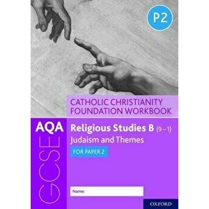 AQA GCSE Religious Studies B (9-1): Catholic Christianity Foundation Workbook. Judaism and Themes for Paper 2, Paperback - Peter Smith imagine
