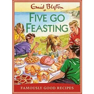 Five go Feasting. Famously Good Recipes, Hardback - Josh Sutton imagine