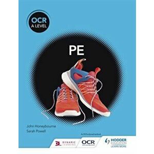 OCR A Level PE (Year 1 and Year 2), Paperback - John Honeybourne imagine