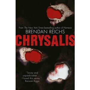 Chrysalis, Paperback - Brendan Reichs imagine