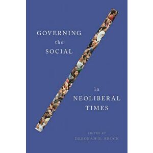 Governing the Social in Neoliberal Times, Hardback - *** imagine
