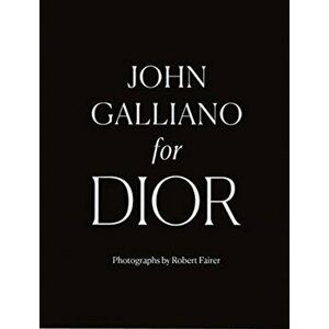John Galliano for Dior, Hardback - Iain R Webb imagine