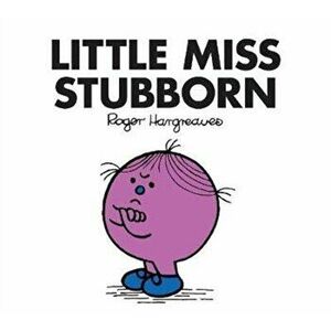 Little Miss Stubborn, Paperback - Roger Hargreaves imagine
