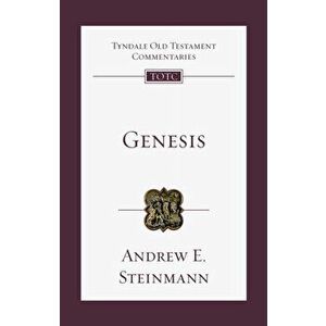 Genesis: An Introduction and Commentary, Paperback - Andrew E. Steinmann imagine