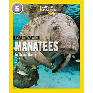Face to Face with Manatees. Level 5, Paperback - Brian Skerry imagine