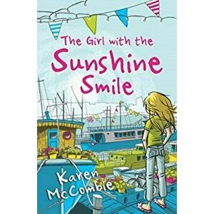 Girl with the Sunshine Smile, Paperback - Karen McCombie imagine