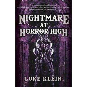 Nightmare at Horror High, Paperback - Luke Klein imagine