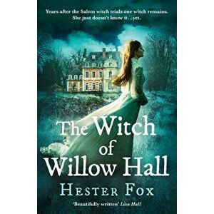 Witch Of Willow Hall, Paperback - Hester Fox imagine