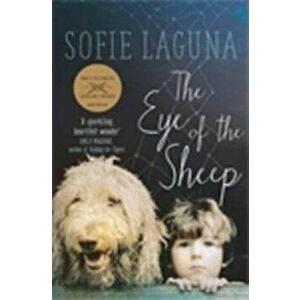 Eye of the Sheep, Paperback - Sofie Laguna imagine