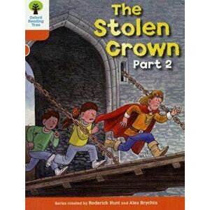 Oxford Reading Tree: Level 6: More Stories B: The Stolen Crown Part 2, Paperback - Roderick Hunt imagine
