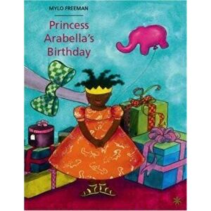 Princess Arabella's Birthday, Paperback - Mylo Freeman imagine