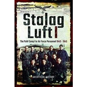Stalag Luft I. An Official Account of the POW Camp for Air Force Personnel 1940-1945, Hardback - *** imagine