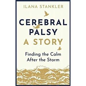 Cerebral Palsy: A Story. Finding the Calm After the Storm, Paperback - *** imagine