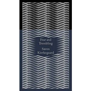 Fear and Trembling. Dialectical Lyric by Johannes De Silentio, Hardback - Soren Kierkegaard imagine