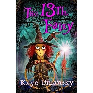 13th Fairy, Paperback - Kaye Umansky imagine