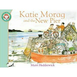 Katie Morag and the New Pier, Paperback - Mairi Hedderwick imagine