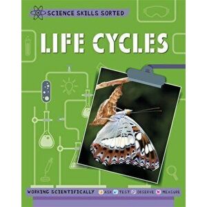 Science Skills Sorted!: Life Cycles, Paperback - Anna Claybourne imagine