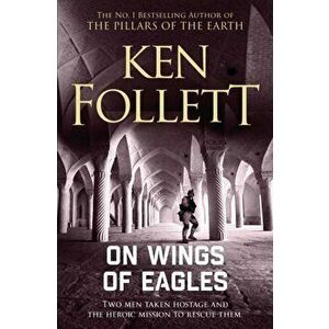 On Wings of Eagles, Paperback - Ken Follett imagine