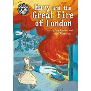 Reading Champion: Mary and the Great Fire of London. Independent Reading 13, Paperback - Sue Graves imagine