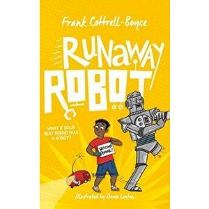 Runaway Robot, Hardback - Frank Cottrell Boyce imagine