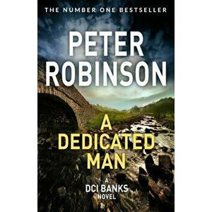 Dedicated Man, Paperback - Peter Robinson imagine