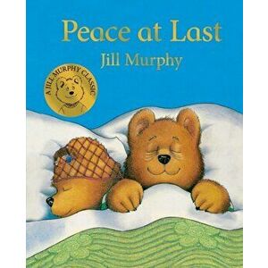 Peace at Last, Board book - Jill Murphy imagine