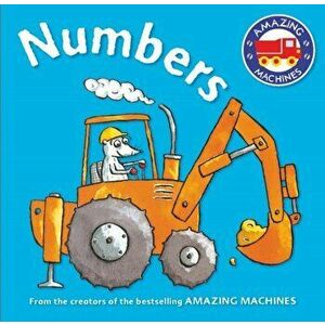 Amazing Machines First Concepts: Numbers, Board book - Tony Mitton imagine