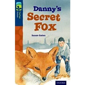 Oxford Reading Tree TreeTops Fiction: Level 14: Danny's Secret Fox, Paperback - Susan Gates imagine
