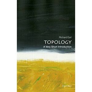 Topology: A Very Short Introduction, Paperback - Richard Earl imagine