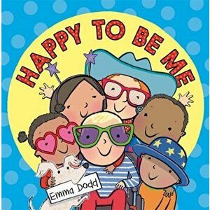 Happy to Be Me, Paperback - Emma Dodd imagine