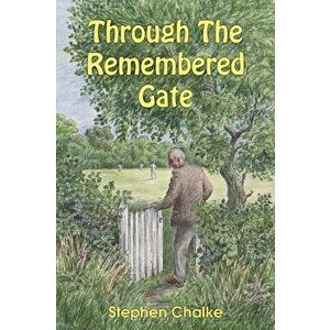 Through The Remembered Gate, Hardback - Stephen Chalke imagine