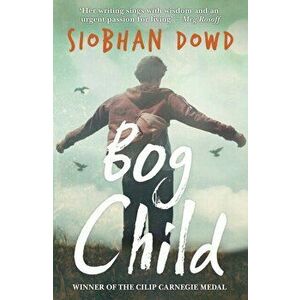 Bog Child, Paperback - Siobhan Dowd imagine