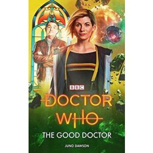 Doctor Who: The Good Doctor, Paperback - Juno Dawson imagine