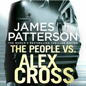 People vs. Alex Cross. (Alex Cross 25), CD-Audio - James Patterson imagine