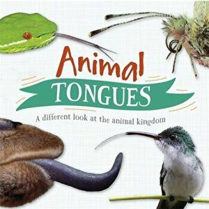 Animal Tongues. A different look at the animal kingdom, Hardback - Tim Harris imagine