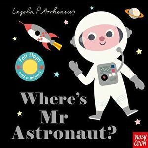 Where's Mr Astronaut?, Board book - *** imagine